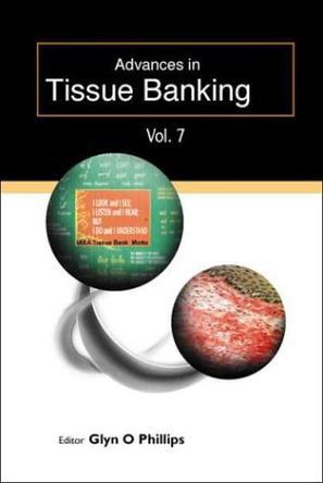 Advances in tissue banking. Vol. 7