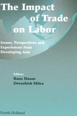 The impact of trade on labor issues, perspectives, and experiences from developing Asia