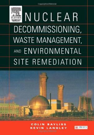 Nuclear decommisioning, waste management, and environmental site remediation