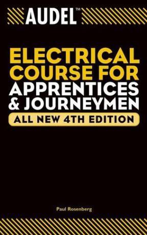 Audel electrical course for apprentices and journeymen