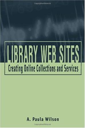 Library Web sites creating online collections and services