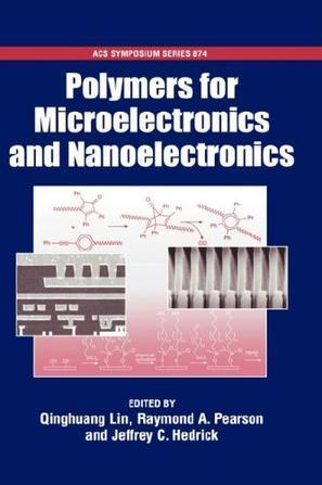 Polymers for microelectronics and nanoelectronics