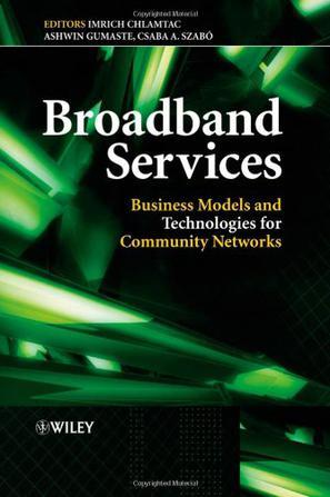 Broadband services business models and technologies for community networks