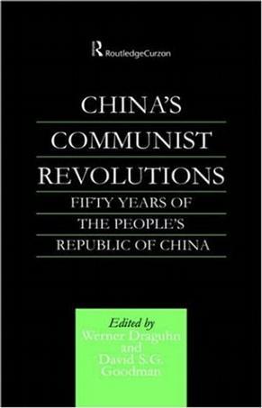 China's communist revolutions fifty years of the People's Republic of China