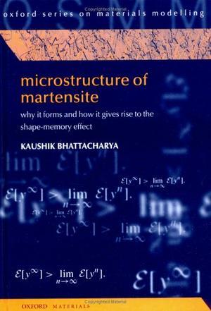 Microstructure of martensite why it forms and how it gives rise to the shape-memory effect