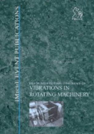 Eighth International Conference on Vibrations in Rotating Machinery, 7-9 September 2004, University of Wales, Swansea, UK
