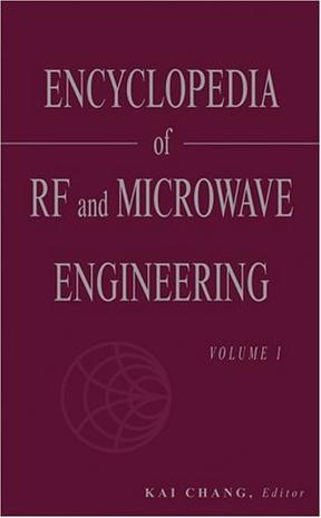 Encyclopedia of RF and microwave engineering