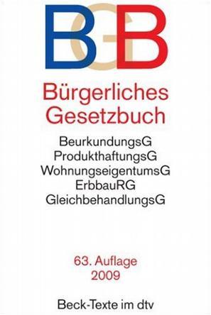 B··urgerliches Gesetzbuch mit Beurkundungsgesetz, BGB-Informationspflichten-Verordnung, Einf··uhrungsgesetz, Erbbauverordnung, Hausratsverordnung, Lebenspartnerschaftsgesetz, Produkthaftungsgesetz, Unterlassungsklagengesetz, und Wohnungseigentumsgesetz : Textausgabe mit ausf··uhrlichem Sachverzeichnis und einer Einf··uhrung