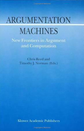 Argumentation machines new frontiers in argument and computation