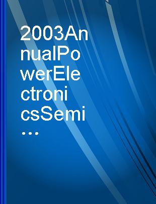 2003 Annual Power Electronics Seminar at Virginia Tech proceedings : April 27-29, 2003, Virginia Tech, Blacksburg, VA