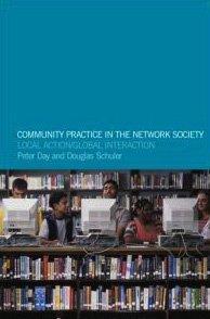 Community practice in the network society local action, global interaction