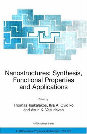 Nanostructures synthesis, functional properties and applications