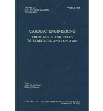 Cardiac engineering from genes and cells to structure and function