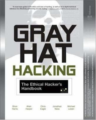 Gray hat hacking the ethical hacker's handbook