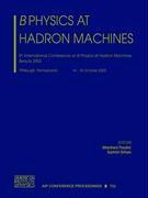 B physics at hadron machines 9th International Conference on B Physics at Hadron Machines, Beauty 2003, Pittsburgh, Pennsylvania, 14-18 October 2003