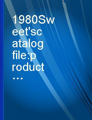 1980 Sweet's catalog file products for engineering, mechanical, electrical, civil and related products.