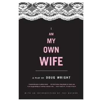 I am my own wife studies for a play about the life of Charlotte von Mahlsdorf