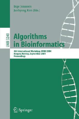 Algorithms in bioinformatics 4th international workshop, WABI 2004, Bergen, Norway, September 17-21, 2004 : proceedings