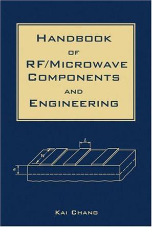 Handbook of RF/microwave components and engineering