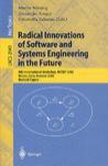 Radical innovations of software and systems engineering in the future 9th International Workshop, RISSEF 2002, Venice, Italy, October 7-11, 2002 : revised papers