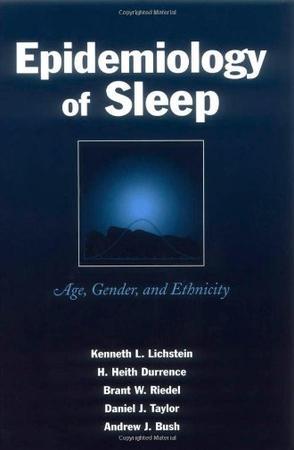Epidemiology of sleep age, gender, and ethnicity