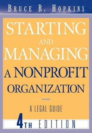 Starting and managing a nonprofit organization a legal guide