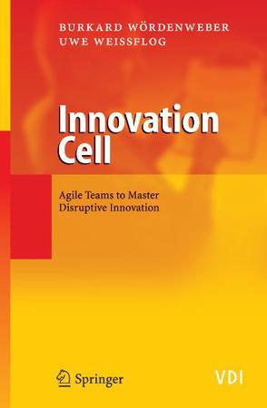 Innovation cell agile teams to master disruptive innovation