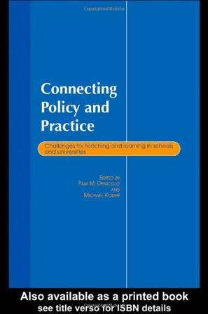 Connecting policy and practice challenges for teaching and learning in schools and universities