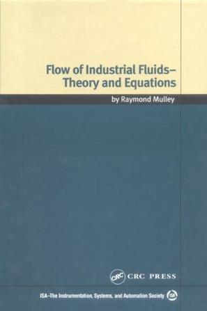 Flow of industrial fluids theory and equations
