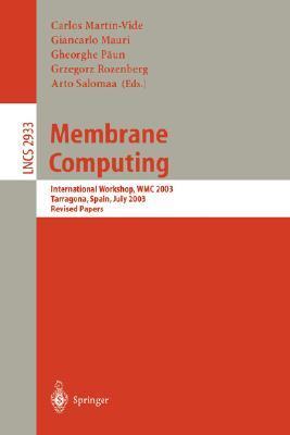 Membrane computing international workshop, WMC 2003 : Tarragona, Spain, July 17-22, 2003 : revised papers