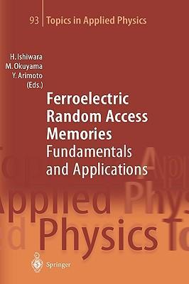 Ferroelectric random access memories fundamentals and applications