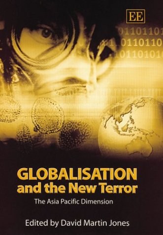 Globalisation and the new terror the Asia Pacific dimension