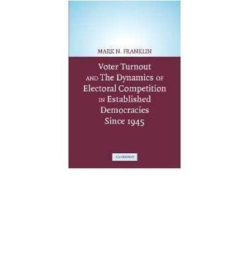 Voter turnout and the dynamics of electoral competition in established democracies since 1945