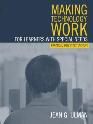 Making technology work for learners with special needs practical skills for teachers