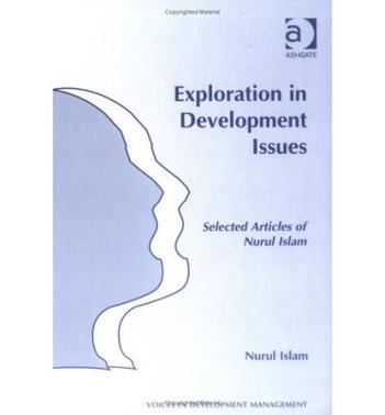 Exploration in development issues selected articles of Nurul Islam