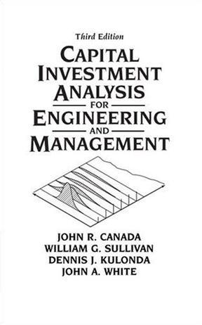 Capital investment analysis for engineering and management