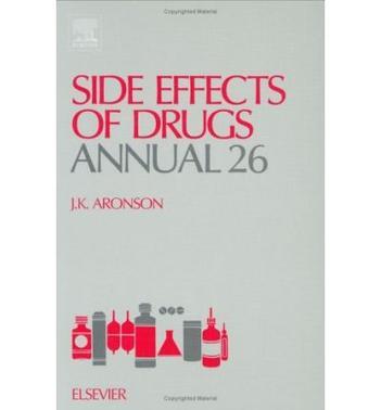 Side effects of drugs annual 26 a worldwide yearly survey of new data and trends in adverse drug reactions