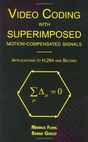 Video coding with superimposed motion-compensated signals applications to H.264 and beyond