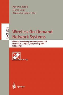 Wireless on-demand network systems first IFIP TC6 working conference, WONS 2004, Madonna di Campiglio, Italy, January 21-23, 2004 : proceedings
