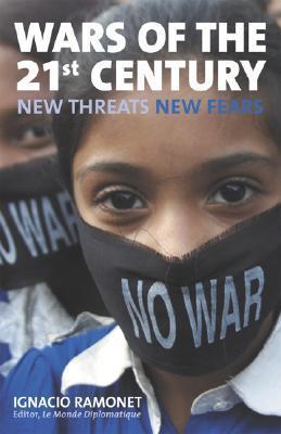 Wars of the 21st century new threats, new fears