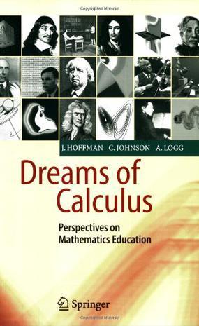 Dreams of calculus perspectives on mathematics education