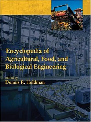 Encyclopedia of agricultural, food, and biological engineering