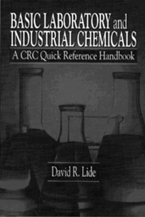 Basic laboratory and industrial chemicals a CRC quick reference handbook