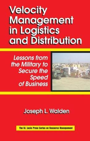 Velocity management in logistics and distribution lessons from the military to secure the speed of business
