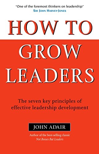 How to grow leaders the seven key principles of effective leadership development
