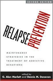 Relapse prevention maintenance strategies in the treatment of addictive behaviors