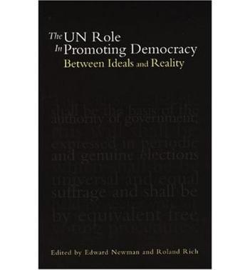 The UN role in promoting democracy between ideals and reality