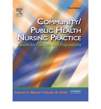 Community/public health nursing practice health for families and populations