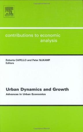 Urban dynamics and growth advances in urban economics