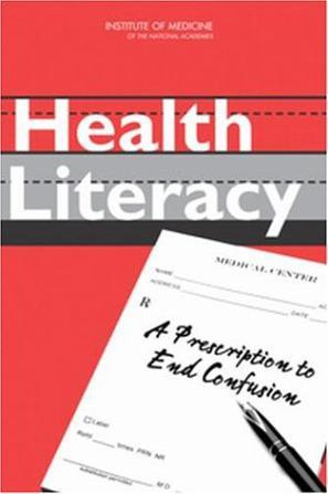 Health literacy a prescription to end confusion